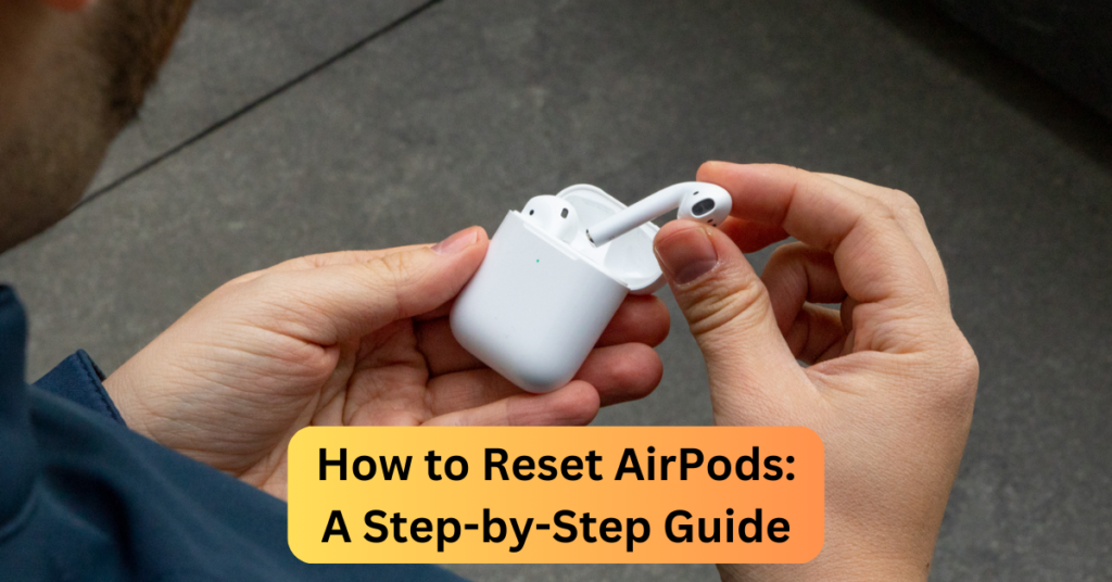 How to Reset AirPods