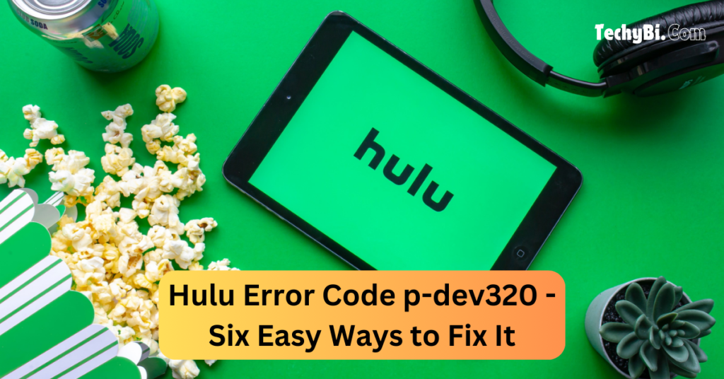 Hulu Error Code p-dev320