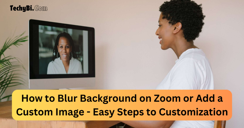 How to Blur Background on Zoom