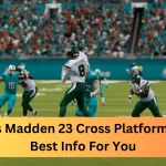 Is Madden 23 Cross Platform